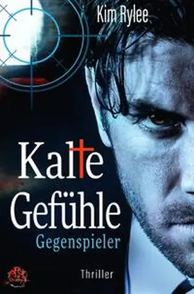Rylee |  Kalte Gefühle / Kalte Gefühle - Gegenspieler | Buch |  Sack Fachmedien