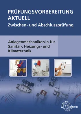 Grevenstein / Uhr / Jungmann |  Prüfungsvorbereitung aktuell - Anlagenmechaniker/-in | Buch |  Sack Fachmedien