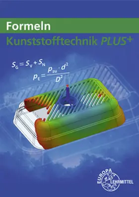 Rudolph / Kolbinger / Schmidt |  Formeln Kunststofftechnik PLUS+ | Buch |  Sack Fachmedien