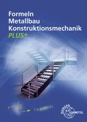 Weingartner / Bulling / Bahnmüller |  Formeln Metallbau Konstruktionsmechanik Plus+ | Buch |  Sack Fachmedien