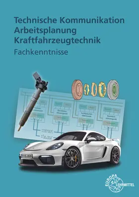 Fischer / Heider / Gscheidle |  Technische Kommunikation Arbeitsplanung Kraftfahrzeugtechnik Fachkenntnisse | Buch |  Sack Fachmedien