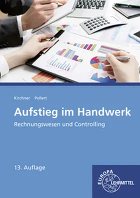 Pollert / Kirchner |  Aufstieg im Handwerk Rechnungswesen und Controlling | Buch |  Sack Fachmedien