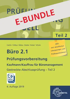 Camin / Colbus / Debus |  Büro 2.1, Abschlussprüfung Teil 2 und Prüfungsdoc-Kurs - Bundle | Buch |  Sack Fachmedien