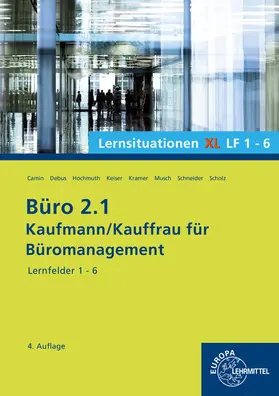 Camin / Hochmuth / Debus |  Büro 2.1, Lernsituationen XL Lernfelder 1 - 6 | Buch |  Sack Fachmedien