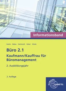 Camin / Scholz / Debus |  Büro 2.1 - Informationsband - 2. Ausbildungsjahr | Buch |  Sack Fachmedien