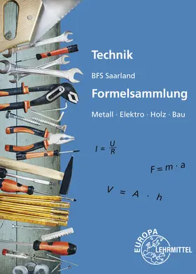 Kaufmann / Michaely |  Technik BFS Saarland Formelsammlung | Buch |  Sack Fachmedien