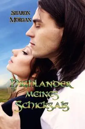 Morgan |  Highlander meines Schicksals | Buch |  Sack Fachmedien