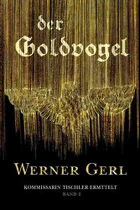 Gerl |  Der Goldvogel | eBook | Sack Fachmedien