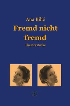 Bilic |  Fremd nicht fremd | Buch |  Sack Fachmedien