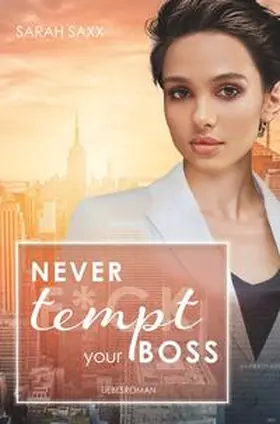 Saxx |  Never tempt your Boss | Buch |  Sack Fachmedien