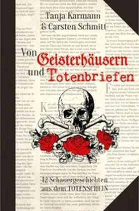 Karmann / Schmitt |  Von Geisterhäusern und Totenbriefen | eBook | Sack Fachmedien