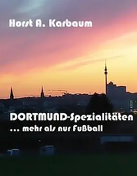  Dortmund-Spezialitäten | eBook | Sack Fachmedien