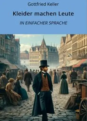 Keller / Graf |  Kleider machen Leute: In Einfacher Sprache | eBook | Sack Fachmedien