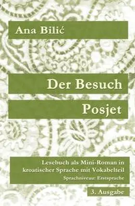 Bilic |  Der Besuch / Posjet | Buch |  Sack Fachmedien