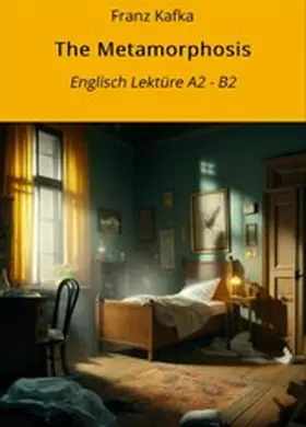 Kafka / Graf |  The Metamorphosis: Englisch Lektüre A2 - B2 | eBook | Sack Fachmedien