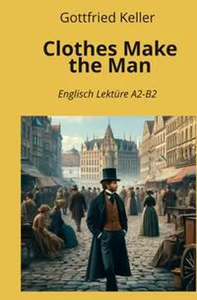 Keller / Graf |  Clothes Make the Man | Buch |  Sack Fachmedien