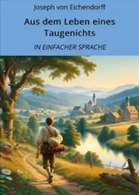 Graf |  Aus dem Leben eines Taugenichts: In Einfacher Sprache | eBook | Sack Fachmedien