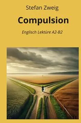 Zweig / Graf |  Compulsion: Englisch Lektüre A2 - B2 | Buch |  Sack Fachmedien