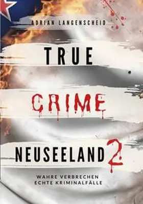 Langenscheid / Berg / Rickert |  True Crime Neuseeland 2 | Buch |  Sack Fachmedien