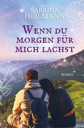 Heilmann |  Wenn du morgen für mich lachst | Buch |  Sack Fachmedien