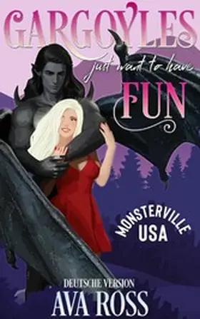 Ross |  Gargoyles Just Want to Have Fun | eBook | Sack Fachmedien