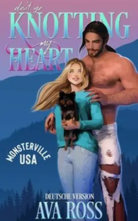 Ross |  Don't Go Knotting My Heart | eBook | Sack Fachmedien
