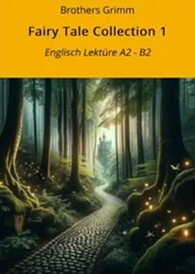 Grimm / Graf |  Fairy Tale Collection 1: Englisch Lektüre A2 - B2 | eBook | Sack Fachmedien