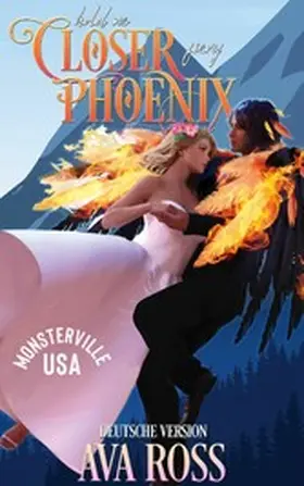 Ross |  Hold Me Closer, Fiery Phoenix | eBook | Sack Fachmedien