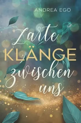 Ego |  Zarte Klänge zwischen uns | Buch |  Sack Fachmedien