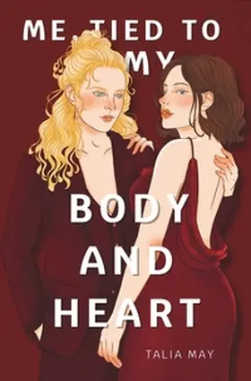 May |  Me, tied to my body and heart | Buch |  Sack Fachmedien