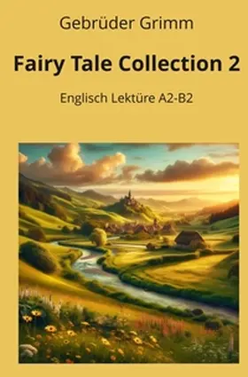 Grimm / Graf |  Fairy Tale Collection 2: Englisch Lektüre A2 - B2 | Buch |  Sack Fachmedien