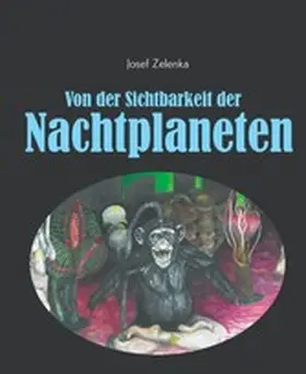 Zelenka |  Von der Sichtbarkeit der Nachtplaneten | eBook | Sack Fachmedien