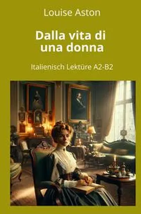 Aston / Graf |  Dalla vita di una donna | Buch |  Sack Fachmedien