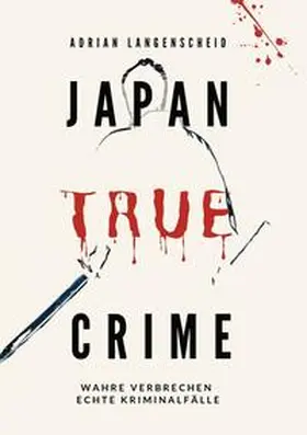 Langenscheid / Berg / Jennar |  Japan True Crime | Buch |  Sack Fachmedien