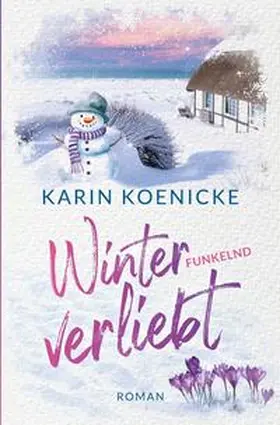Koenicke |  Winterfunkelnd verliebt | Buch |  Sack Fachmedien