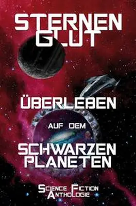 Kramer / Wendt / Stormhouse |  Sternenglut - Überleben auf dem schwarzen Planeten | Buch |  Sack Fachmedien