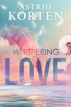 Korten |  Whispering Love | eBook | Sack Fachmedien