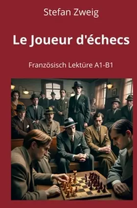 Zweig / Graf |  Le Joueur d'échecs: Französisch Lektüre A1 - B1 | Buch |  Sack Fachmedien