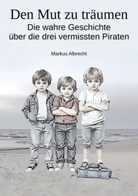 Albrecht |  Den Mut zu träumen | Buch |  Sack Fachmedien