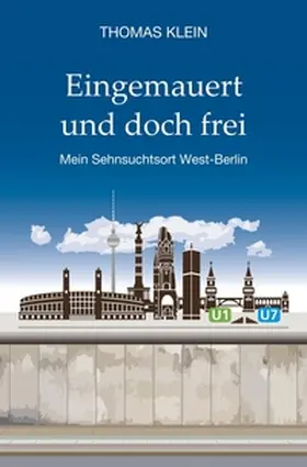 Klein |  Eingemauert und doch frei | Buch |  Sack Fachmedien