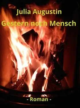 Augustin |  Gestern noch Mensch | eBook | Sack Fachmedien