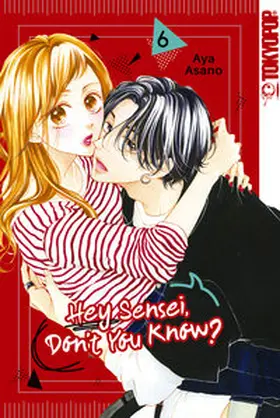 Asano |  Hey Sensei, Don't You Know?, Band 06 | eBook | Sack Fachmedien