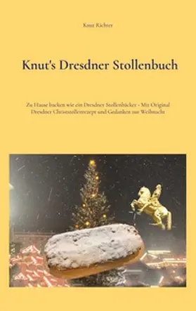 Richter |  Knut's Dresdner Stollenbuch | Buch |  Sack Fachmedien