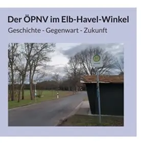 Lohse |  Der ÖPNV im Elb-Havel-Winkel | Buch |  Sack Fachmedien