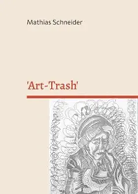Schneider |  'Art-Trash' | eBook | Sack Fachmedien