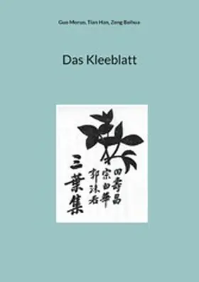 Guo / Tian / Zong |  Das Kleeblatt | eBook | Sack Fachmedien