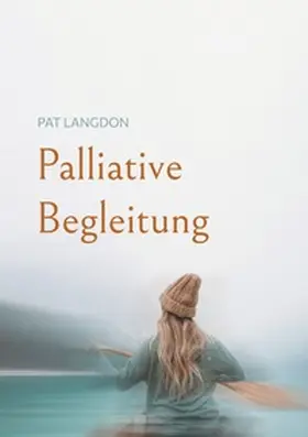 Langdon |  Palliative Begleitung | Buch |  Sack Fachmedien