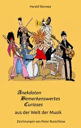Skorepa |  Anekdoten, Bemerkenswertes und Curioses aus der Welt der Musik | eBook | Sack Fachmedien