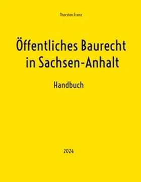 Franz |  Öffentliches Baurecht in Sachsen-Anhalt | Buch |  Sack Fachmedien