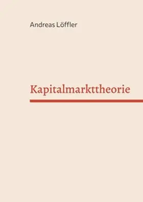 Löffler |  Kapitalmarkttheorie | Buch |  Sack Fachmedien